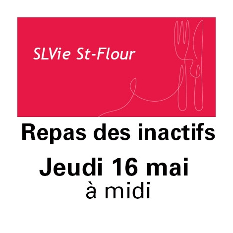LP - SLVie St Flour - Repas des inactifs - Mardi 16 mai 2024