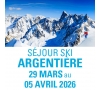 CF LP - SECTION SKI - ARGENTIERE - Du 29 mars au 05 avril 2026