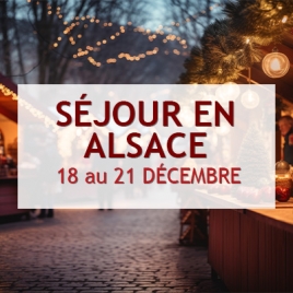 CFLP - SEJOUR EN ALSACE - Du 18 au 21 Décembre 2026