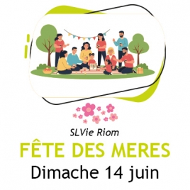 CF - SLVie Riom - Fête des Mères - Dimanche 21 juin 2026