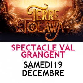 LP - SPECTACLE DE VAL GRANGENT - Samedi 19 Décembre 2026